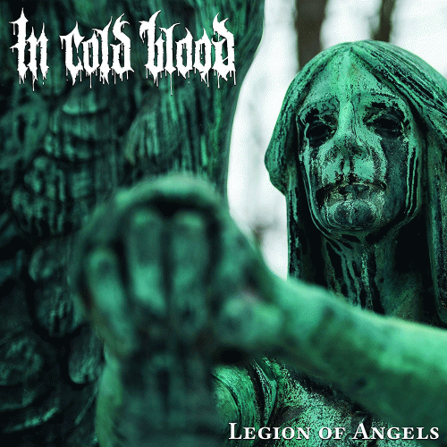 In Cold Blood (USA) : Legion of Angels